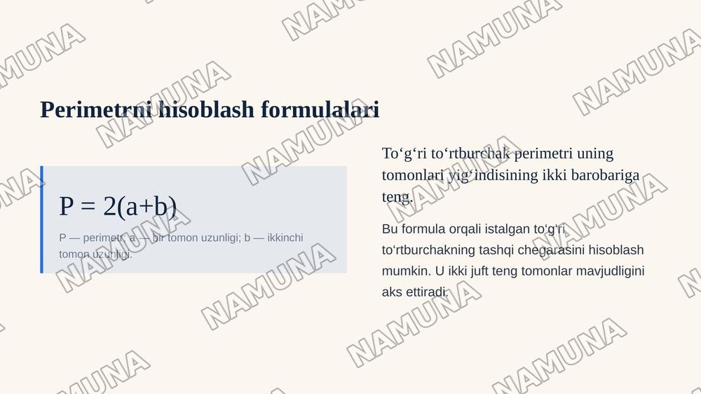 To‘g‘ri to‘rtburchak perimetri
To‘g‘ri to‘rtburchakning tomonlari a va b berilgan. Uning perimetrini aniqlang.
Formula:
P = 2(a+b) — zamonaviy taqdimot, 6-slayd