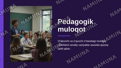 Pedagogik muloqotning samarali va samarasiz shakllarini amaliy vaziyatlar asosida qiyosiy tahlil qilish. — zamonaviy taqdimot