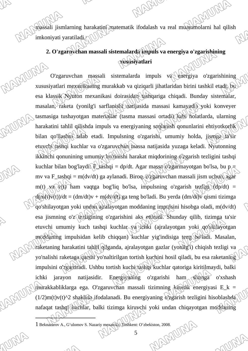 O'zgaruvchan massali jismning harakati hagida doklad qilish. (9-ma'ruza mashg'ulotigacha). Hisobot shakli - hisobot (doklad) tayyorlash. Hisobot hajm - 10-15 bet tayyorlash. — mustaqil ish, 5-varaq