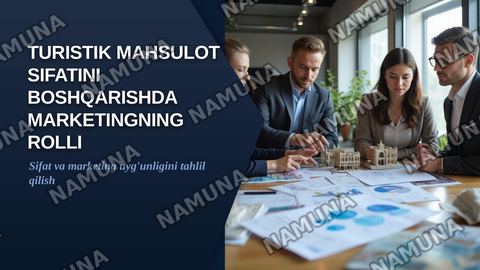 Turistik mahsulot sifatini boshqarishda marketingning roli. — zamonaviy taqdimot