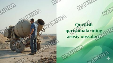 Qurilish qorishmalarining asosiy xossalari. — taqdimot
