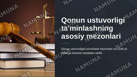 Qonun ustuvorligi ta'minlashning asosiy mezonlari — zamonaviy taqdimot