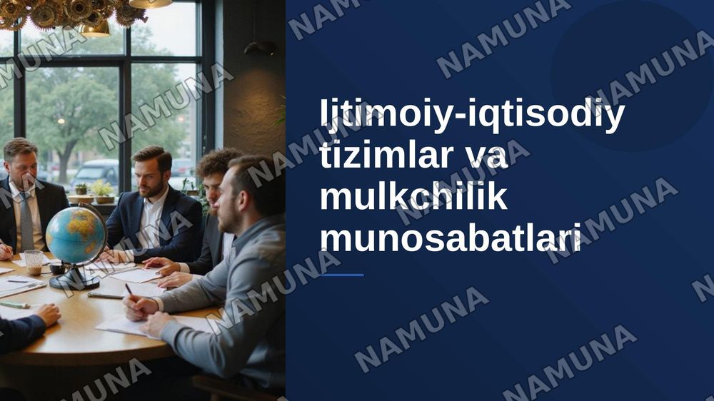 Ijtimoiy iqtisodiy tizimlar va mulkchilik munosabatlari — zamonaviy taqdimot, 1-slayd