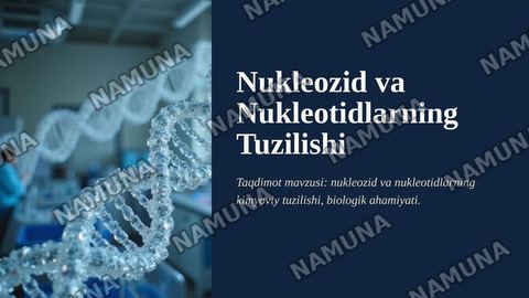 Nukleozid va nukleotidlarning tuzilishi — zamonaviy taqdimot