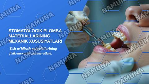 stomatalogik plomba materiallarining mexanikalik xususiyatlari — zamonaviy taqdimot