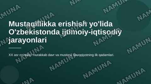Mustaqillikka erishish yo'lida O'zbekistonda ijtimoiy iqtisodiy jarayonlari — zamonaviy taqdimot