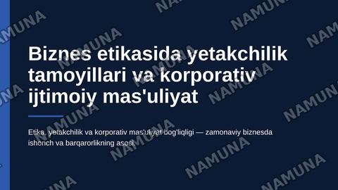 Biznes etikasida yetakchilik tamoyillari va korporativ ijtimoiy ma'suliyat — zamonaviy taqdimot