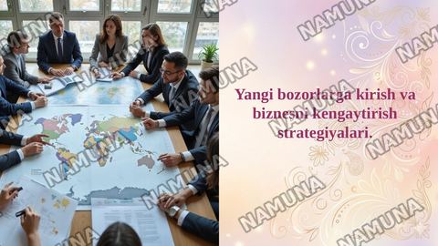 Yangi bozorlarga kirish va biznesni kengaytirish strategiyalari. — taqdimot
