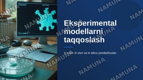 Eksperimental modellarni taqqoslash: in vitro, in vivo va in silico — zamonaviy taqdimot