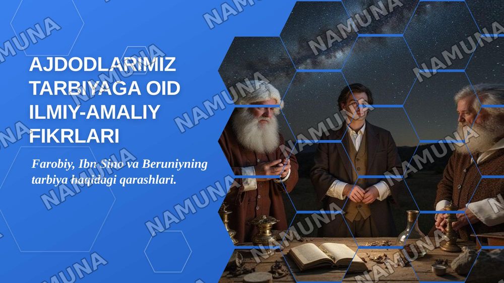 Ajdodlarimiz Abu Nasr Farobiy, Abu Ali ibn Sino, Abu Rayxon Beruniy va boshqalar tarbiyasiga oid ilmiy amaliy fikrlari — zamonaviy taqdimot, 1-slayd