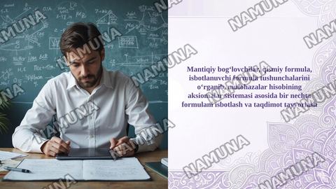 Mantiqiy bogʻlovchilar, qismiy formula, isbotlanuvchi formula tushunchalarini oʻrganib, mulohazalar hisobining aksiomalar sistemasi asosida bir nechta formulani isbotlash va taqdimot tayyorlash — taqdimot