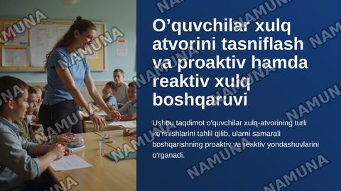 O’quvchilar xulq atvorini tasniflash va proaktiv va reaktiv xulq boshqaruv — zamonaviy taqdimot