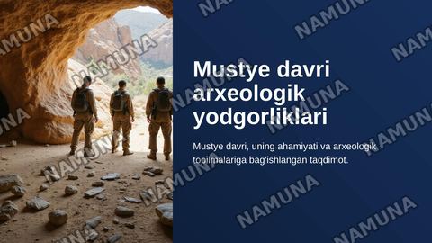 Mustye davri arxeologik yodgorliklari — zamonaviy taqdimot