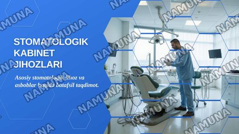 Stomatologik kabinet jihozlari. Asosiy stomatologik jihoz va asboblar — zamonaviy taqdimot