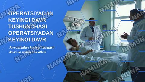 Opetsiyadan keyingi davr tushunchasi operatsiyadan keyingi davr asoratlari — zamonaviy taqdimot