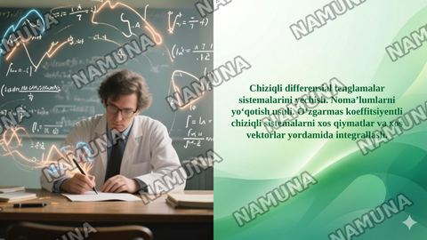 Chiziqli differensial tenglamalar sistemalarini yechish. Noma’lumlarni yo‘qotish usuli. O‘zgarmas koeffitsiyentli chiziqli sistemalarni xos qiymatlar va xos vektorlar yordamida integrallash. — taqdimot