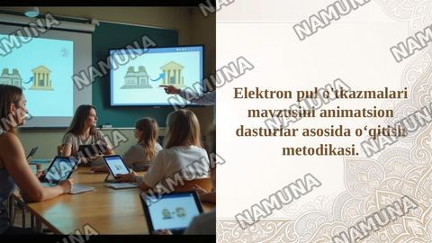 Elektron pul o'tkazmalari mavzusini animatsion dasturlar asosida o‘qitish metodikasi. — taqdimot
