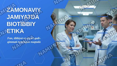 ZAMONAVIY JAMIYATDA BIOTIBBIY ETIKA, UNING UNING PREDMETI, HOLATI VA MUAMMOLAR DAVRI — zamonaviy taqdimot