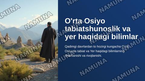 O'rta osiyo tabiyatwunoslik va yer haqidagi bilimlar — zamonaviy taqdimot