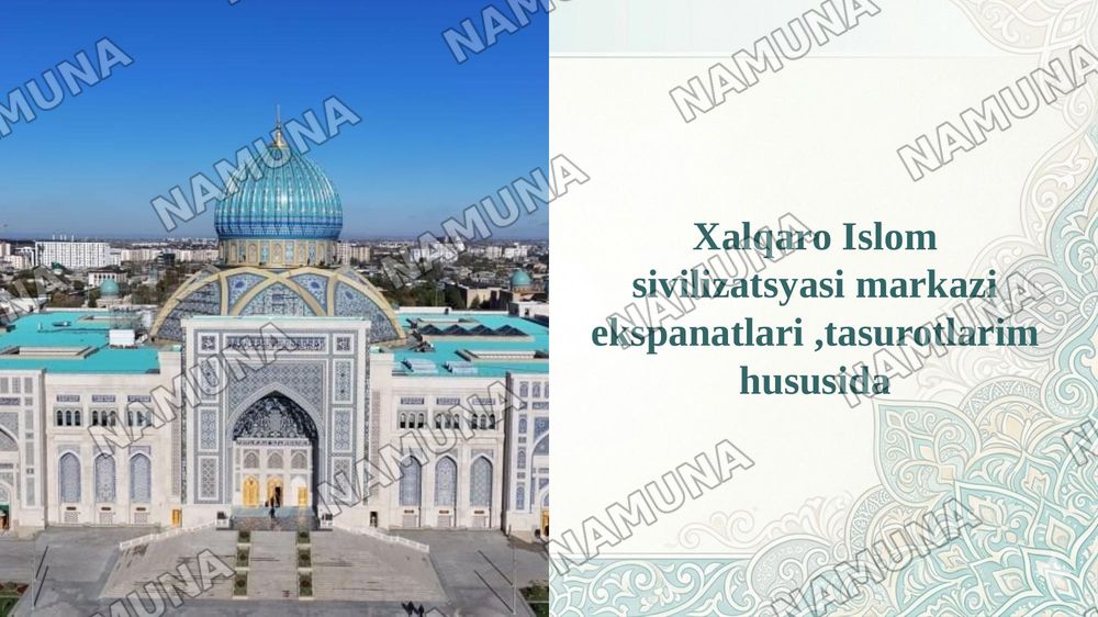 Xalqaro Islom sivilizatsyasi markazi ekspanatlari ,tasurotlarim hususida — taqdimot, 1-slayd