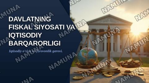 Davlatning fiksal siyosati va iqtisodiy barqarorligi — zamonaviy taqdimot