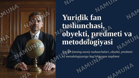 Yuridik fan tushunchasi obyekti predmeti metodologiyasi — zamonaviy taqdimot