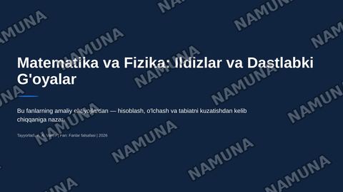Matematika va Fizika fanlari kelib chiqishi va dastlabgi algaritm va formulalar — zamonaviy taqdimot