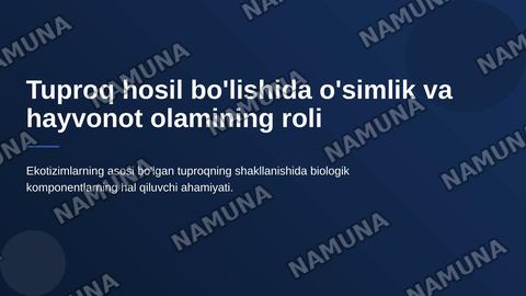 "Tuproq hosil bo'lishida o'simlik va hayvonot olamining roli" — zamonaviy taqdimot