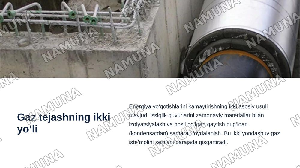 “Bug‘ va issiqlik quvurlarini zamonaviy izolyatsion materiallar bilan qoplash va qaytish bug‘idan foydalanish hisobiga tabiiy gaz iste’molini kamaytirish”. — zamonaviy taqdimot, 4-slayd