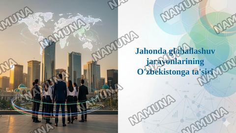 Jahonda globallashuv jarayonlarining O'zbekistonga ta'siri — taqdimot