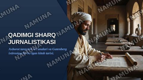 Qadimgi sharq jurnalistikasi
Kitob ishlab chiqarish
Gutenburgning bosma ixtirosi — zamonaviy taqdimot