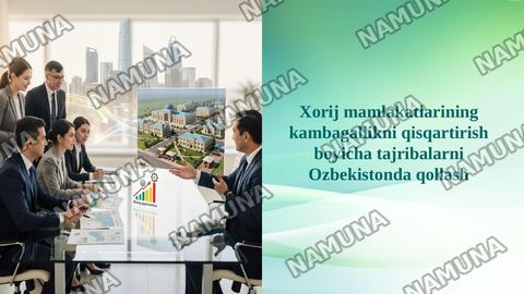 Xorij mamlakatlarining kambagallikni qisqartirish boyicha tajribalarni Ozbekistonda qollash — taqdimot