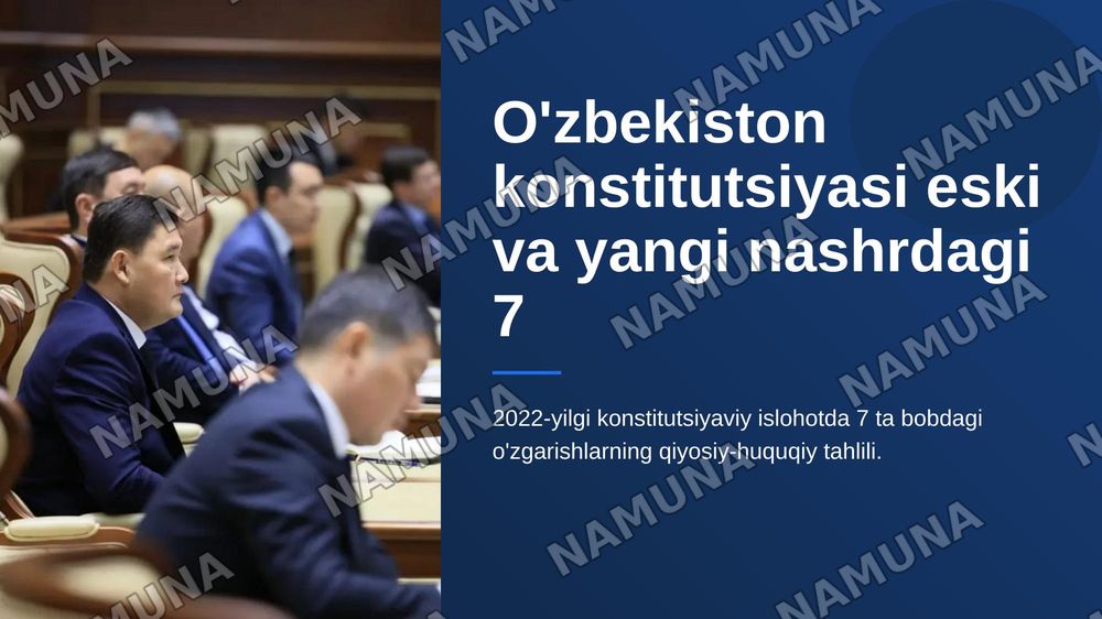 O'zbekiston konstitutsiyasi eski va yangi nashrdagi 7 bob o'zgarishlar tahlili — zamonaviy taqdimot, 1-slayd