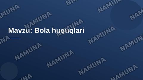 Mavzu: Bola huquqlari 
Taqdimotni yuqorisiga Rustamova Dilfuza 103 guruh deb qozib ber 
Bir nechta rasimlar ham qoʻsh
Rasmiy manbalrdan ol — zamonaviy taqdimot