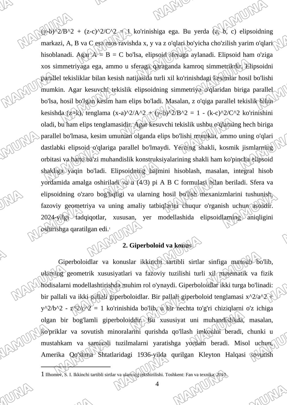Ikkinchi tartibli sirtlar; sfera, elipsoid, giperboloid, konus, paraboloid, ularning shakllarini parallel kesimlar usulida tekshirish, koinik kesmlar — mustaqil ish, 4-varaq