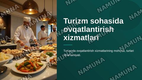Turizm sohasida ovqatlantirish xizmatlari — zamonaviy taqdimot
