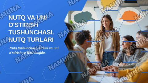 Nutq va uni o'stirish tushunchasi. Nutq turlari — zamonaviy taqdimot