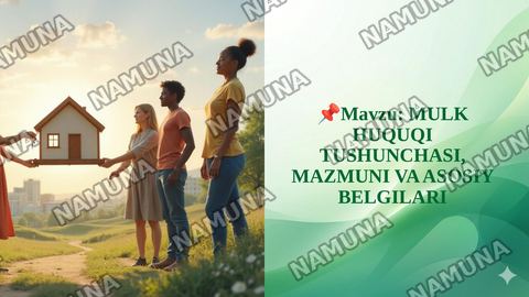 📌Mavzu: MULK HUQUQI TUSHUNCHASI, MAZMUNI VA ASOSIY BELGILARI — taqdimot