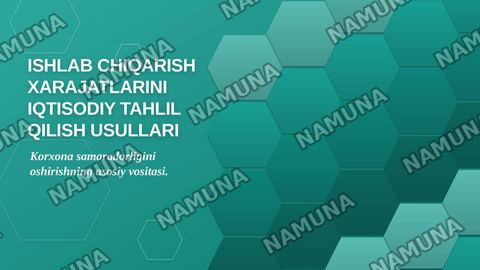 Ishlab chiqarish xarajatlarini iqtisodiy tahlil qilish usullari. — zamonaviy taqdimot