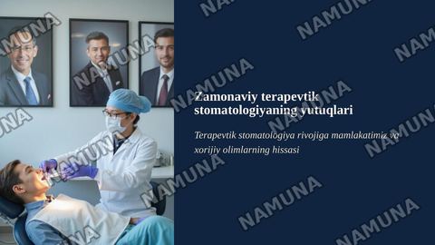 Zamonaviy terapevtik stomatologiyaning yutuqlari. Terapevtik stomatologiya rivojiga mamlakatimiz va xorijiy olimlarning xissasi — zamonaviy taqdimot