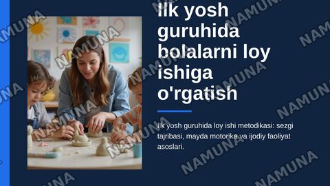 Mavzu: Ilk yosh guruhida bolalarni loy ishiga oʻrgatish metodlari — zamonaviy taqdimot