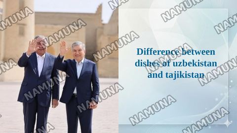 Difference between dishes of uzbekistan and tajikistan — taqdimot