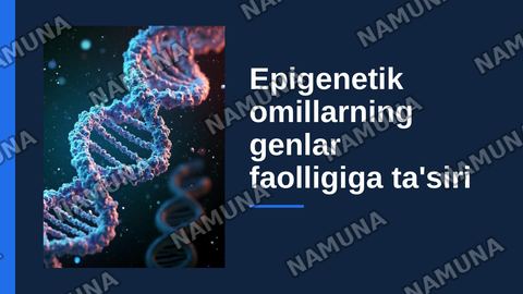Epigenetik omillarning genlar faolligiga ta'siri — zamonaviy taqdimot