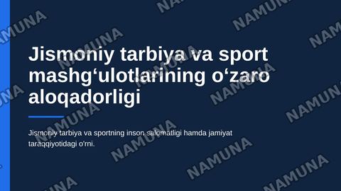Jismoniy tarbiya va sport mashg‘ulotlarining o‘zaro aloqadorligi — zamonaviy taqdimot