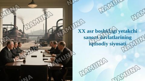 XX asr boshidagi yetakchi sanoat davlatlarining iqtisodiy siyosati — taqdimot