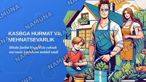 Kasbga hurmat huksak fazilat 1 birinchisi Mehnatsevarlik yuksak manaviy fazilat ikinchi bu ikki mavzudan 2 taqdimot bitta joylanishi kerak — zamonaviy taqdimot