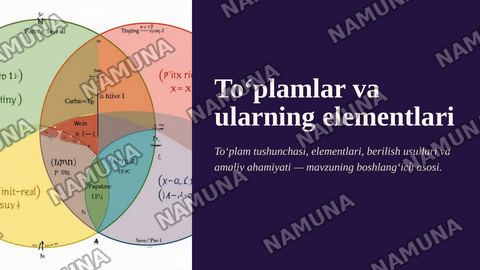 1.1. To‘plamlar va ularning eiementlari.
1.2. To'plamlarning kesishmasi, birlashmasi, ikki to‘plam-
ning ayirmasi, universal to‘plamgacha to‘ldiruvchi to‘plam
1.3. To‘plamlarning dekart ko^paytmasi
1.4. To‘plamlarni o‘zaro kesishmaydigan to‘plam ostilariga
(sinflarga) ajratish tushunchasi
1.5 — zamonaviy taqdimot