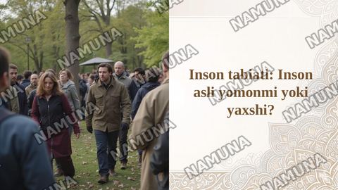 Inson tabiati: Inson asli yomonmi yoki yaxshi? — taqdimot