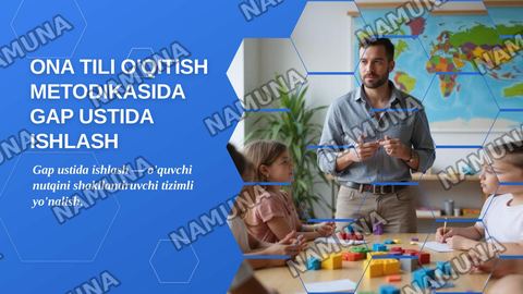2. Ona tili o'qitish metodikasida gap ustida ishlash — zamonaviy taqdimot