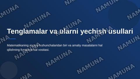 Tenglamalar va ularni yechish usullari — zamonaviy taqdimot